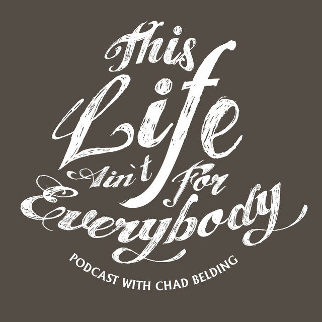 This Life Aint For Everybody